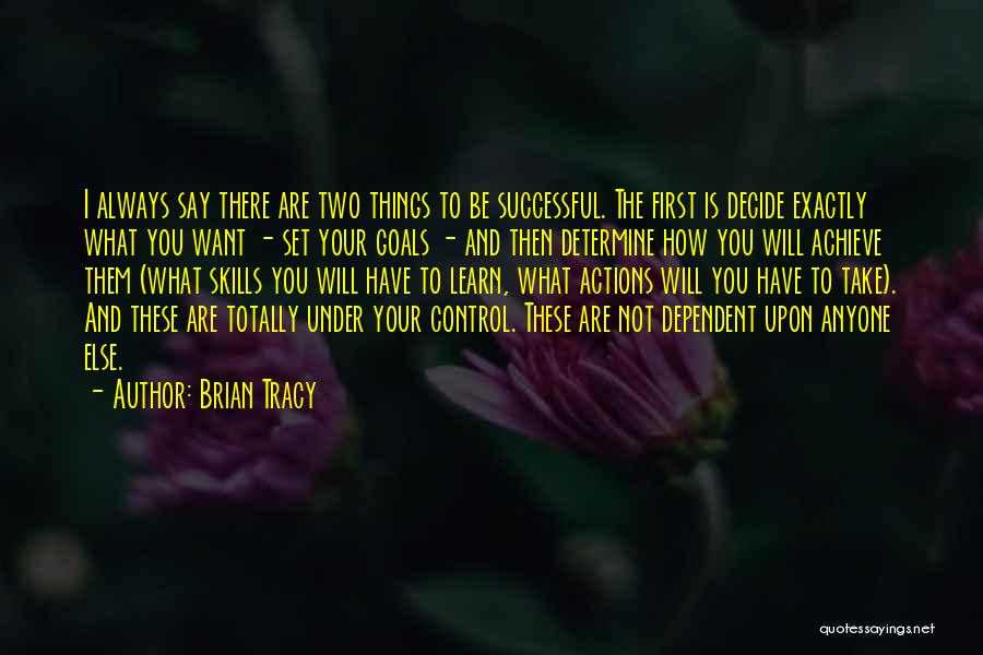 I Have Goals To Achieve Quotes By Brian Tracy