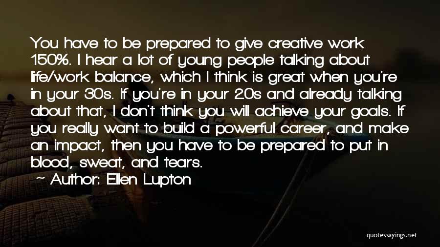 I Have Goals To Achieve Quotes By Ellen Lupton