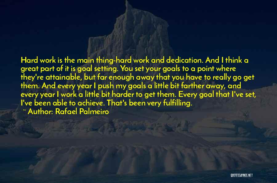 I Have Goals To Achieve Quotes By Rafael Palmeiro
