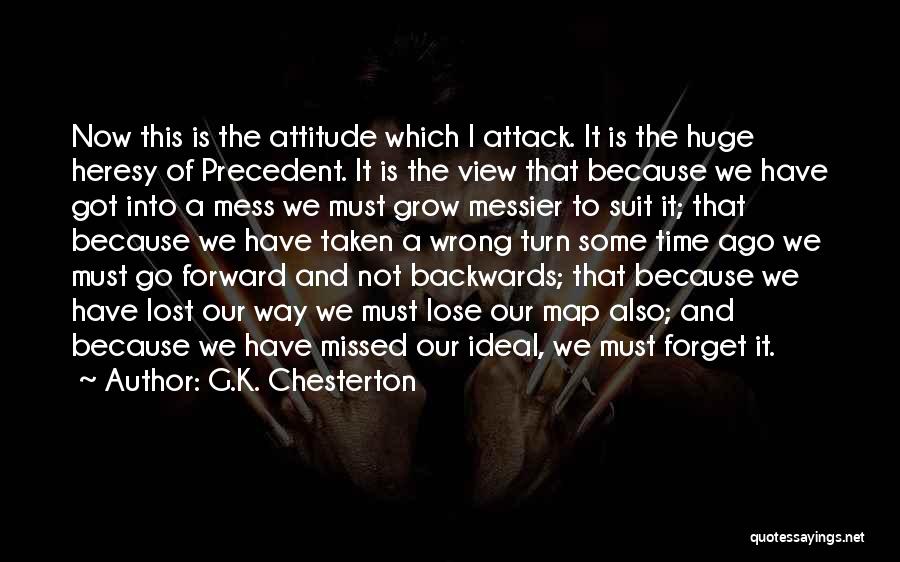 I Have Got Attitude Quotes By G.K. Chesterton