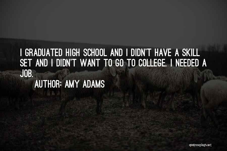 I Have Graduated Quotes By Amy Adams