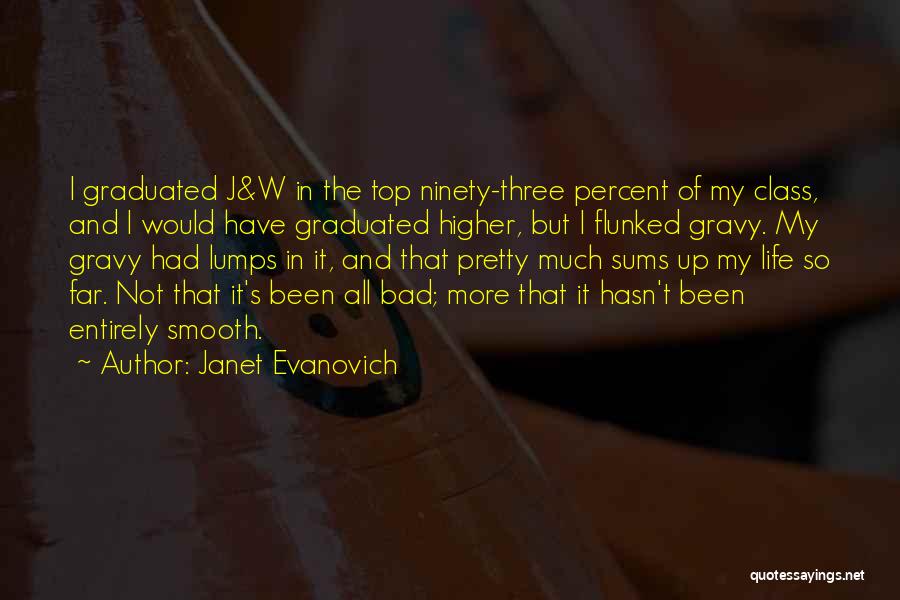 I Have Graduated Quotes By Janet Evanovich