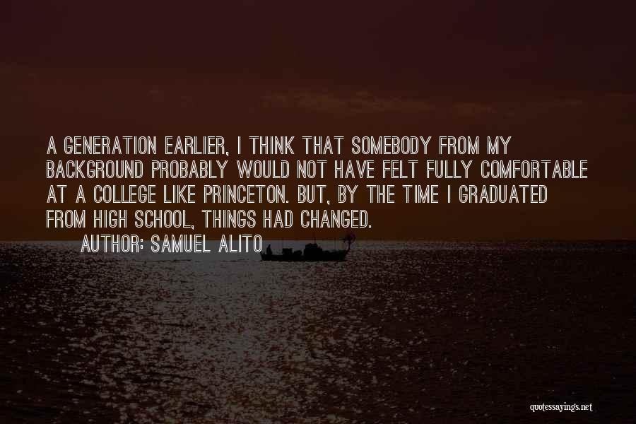 I Have Graduated Quotes By Samuel Alito