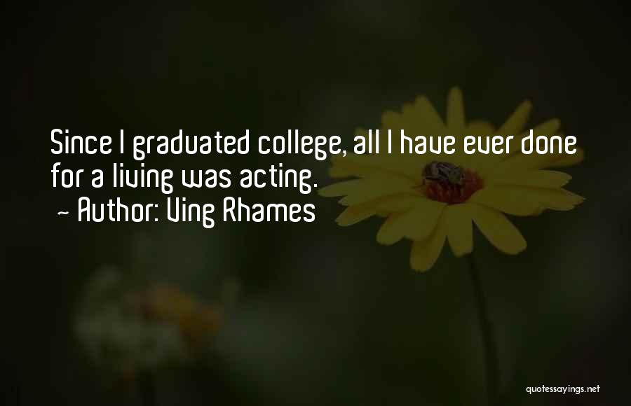 I Have Graduated Quotes By Ving Rhames