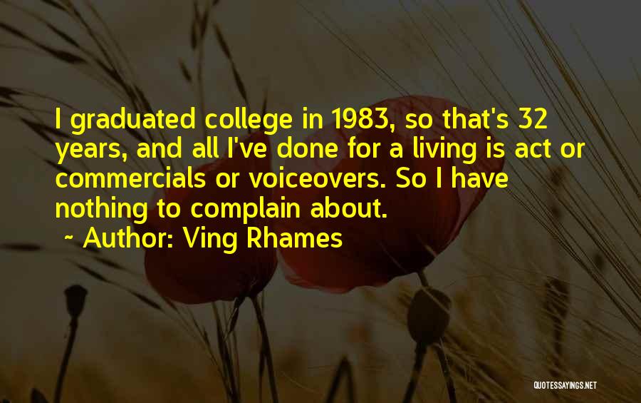 I Have Graduated Quotes By Ving Rhames