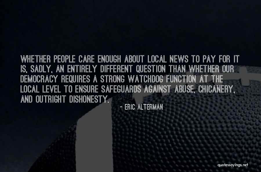 I Have Had Enough Dishonesty Quotes By Eric Alterman I Have Had Enough Dishonesty Quotes By Eric Alterman
