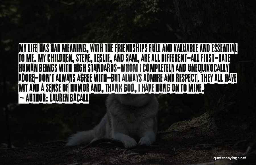 I Have High Standards Quotes By Lauren Bacall