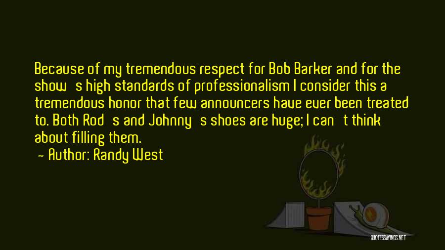 I Have High Standards Quotes By Randy West