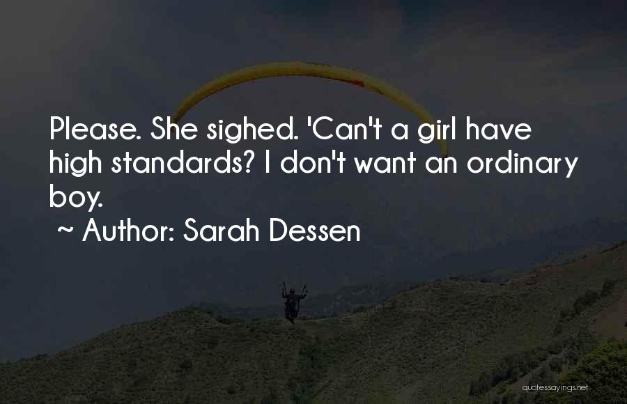 I Have High Standards Quotes By Sarah Dessen