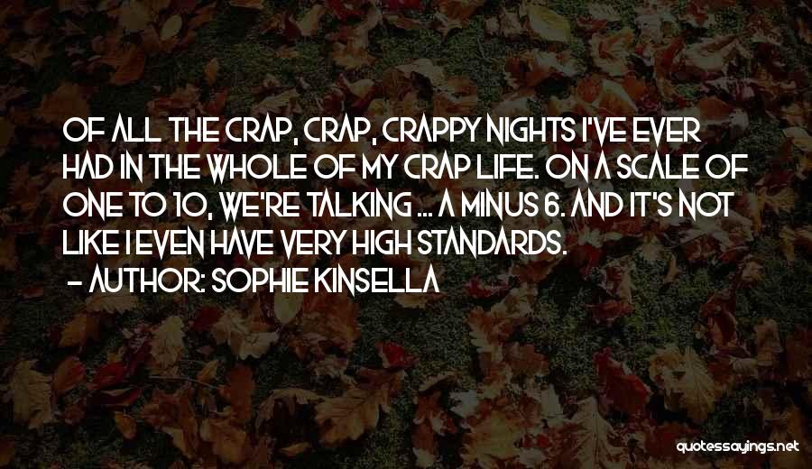 I Have High Standards Quotes By Sophie Kinsella