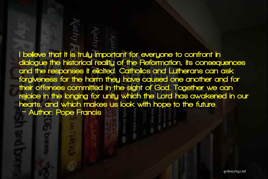 I Have Hope In Us Quotes By Pope Francis