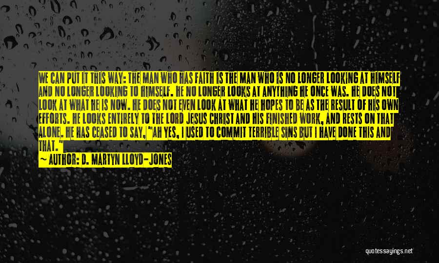 I Have Jesus Quotes By D. Martyn Lloyd-Jones