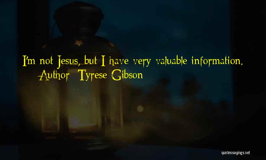 I Have Jesus Quotes By Tyrese Gibson