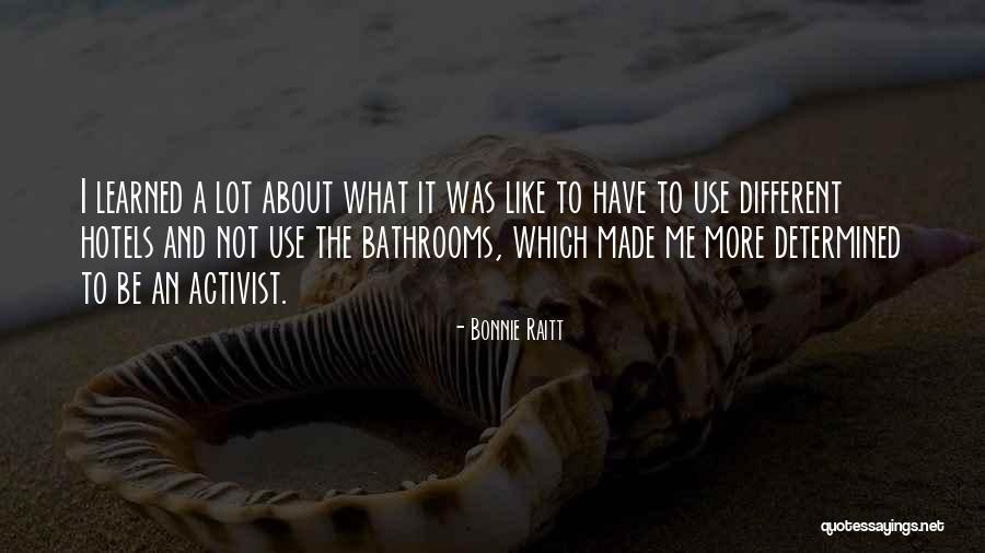 I Have Learned A Lot Quotes By Bonnie Raitt I Have Learned A Lot Quotes By Bonnie Raitt