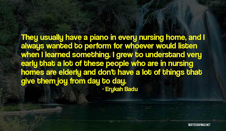 I Have Learned A Lot Quotes By Erykah Badu I Have Learned A Lot Quotes By Erykah Badu