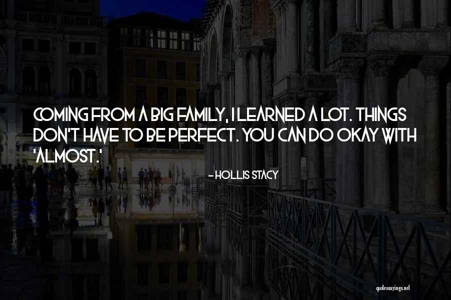 I Have Learned A Lot Quotes By Hollis Stacy I Have Learned A Lot Quotes By Hollis Stacy