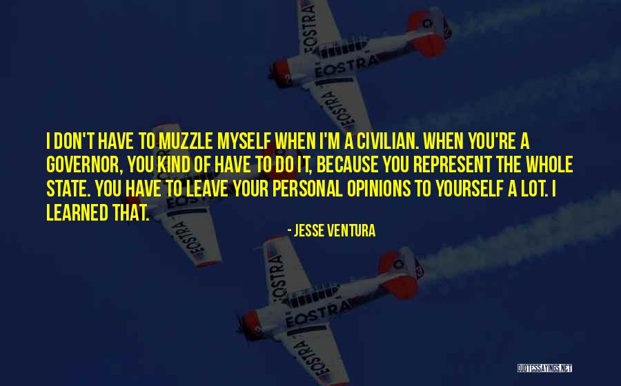 I Have Learned A Lot Quotes By Jesse Ventura I Have Learned A Lot Quotes By Jesse Ventura