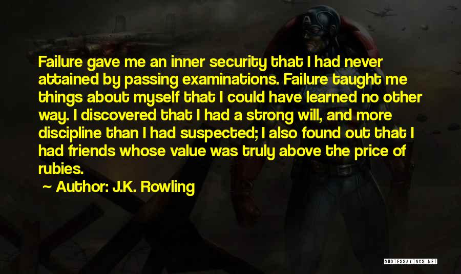 I Have Learned Life Quotes By J.K. Rowling