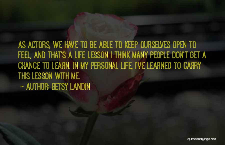 I Have Learned My Lesson Quotes By Betsy Landin