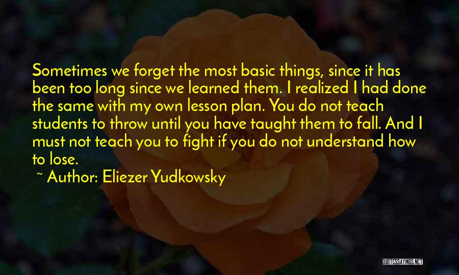 I Have Learned My Lesson Quotes By Eliezer Yudkowsky