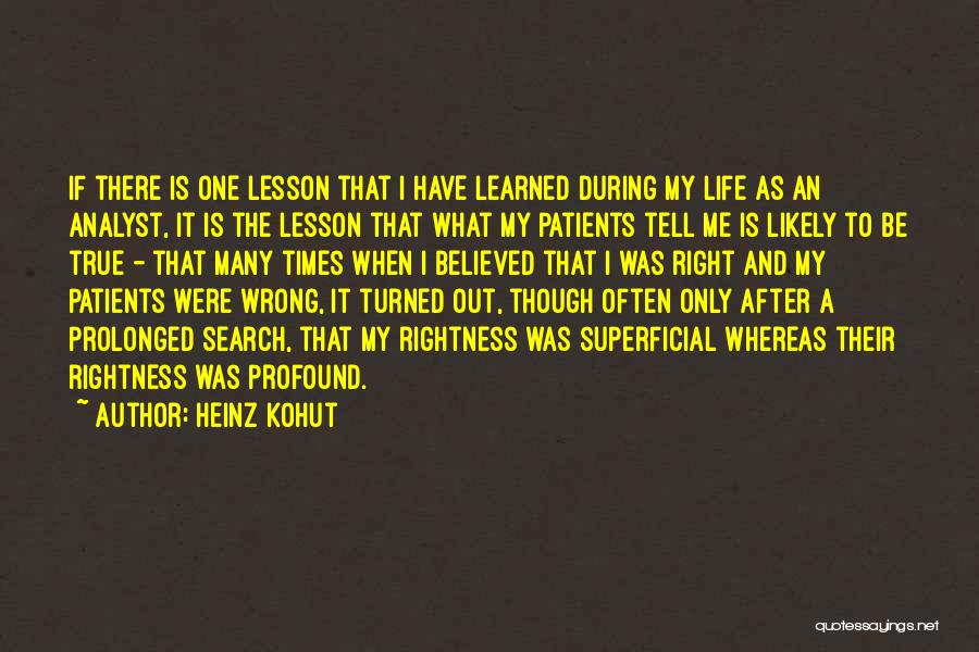 I Have Learned My Lesson Quotes By Heinz Kohut
