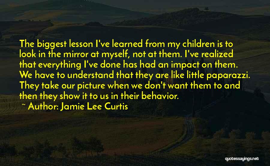 I Have Learned My Lesson Quotes By Jamie Lee Curtis