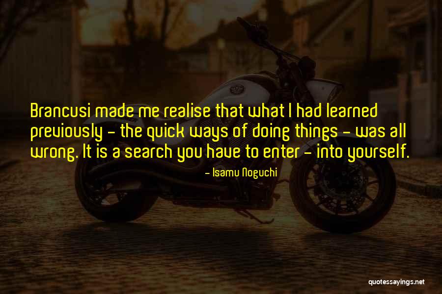 I Have Learned Search Quotes By Isamu Noguchi I Have Learned Search Quotes By Isamu Noguchi