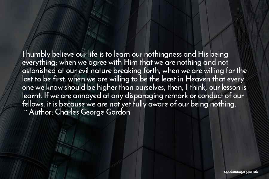 I Have Learnt A Lesson Quotes By Charles George Gordon
