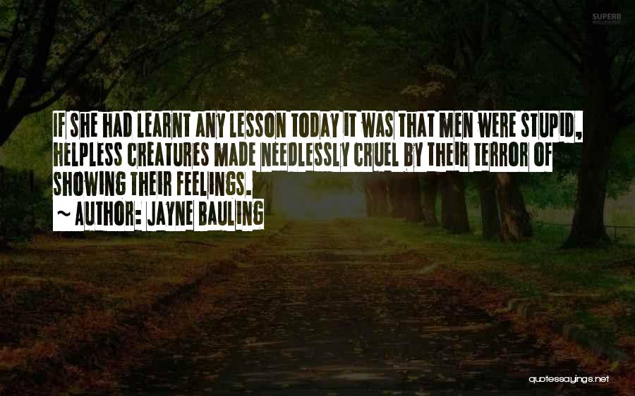 I Have Learnt A Lesson Quotes By Jayne Bauling