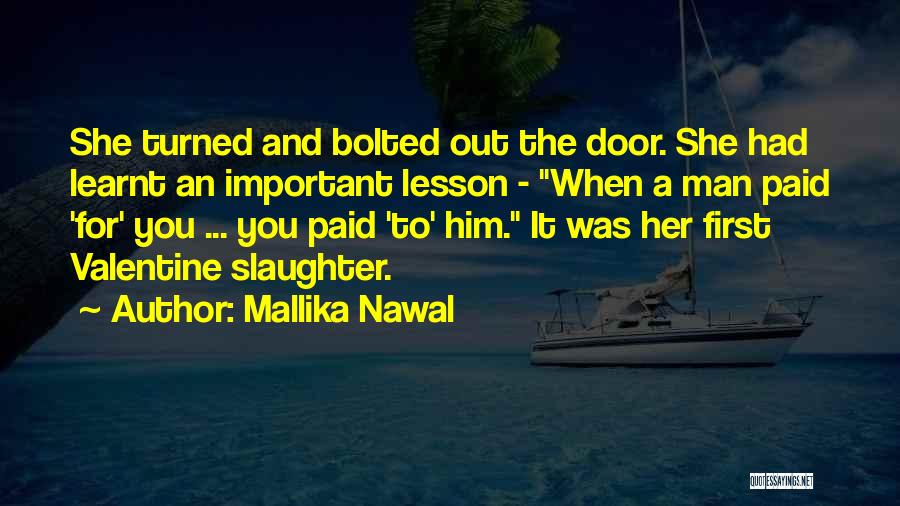 I Have Learnt A Lesson Quotes By Mallika Nawal