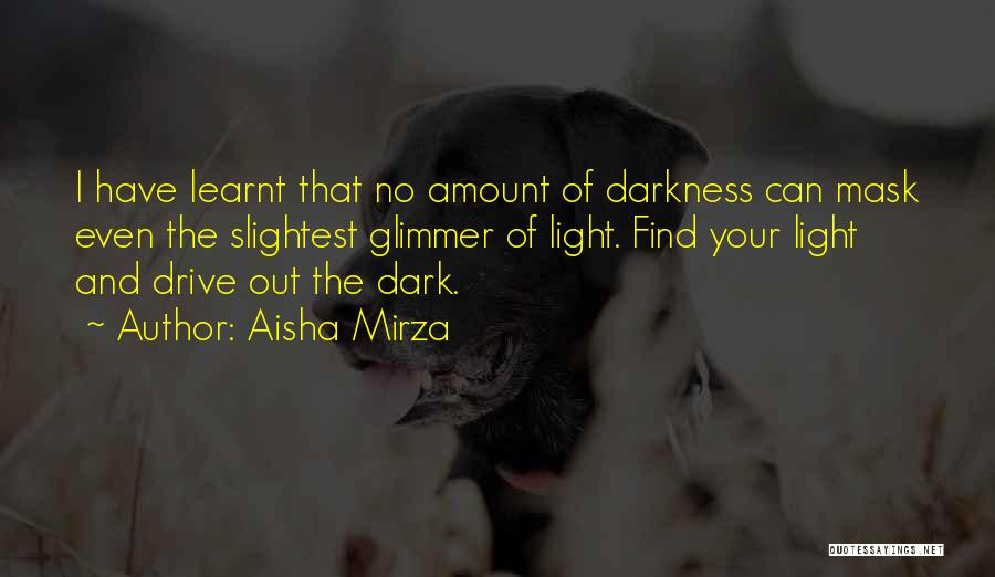 I Have Learnt Quotes By Aisha Mirza