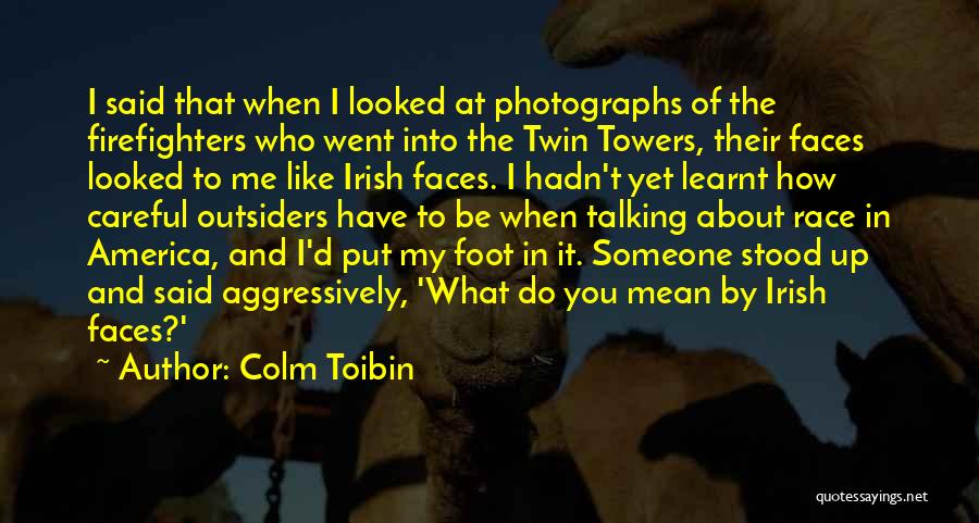 I Have Learnt Quotes By Colm Toibin