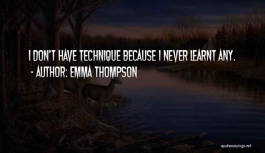 I Have Learnt Quotes By Emma Thompson