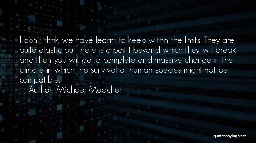 I Have Learnt Quotes By Michael Meacher