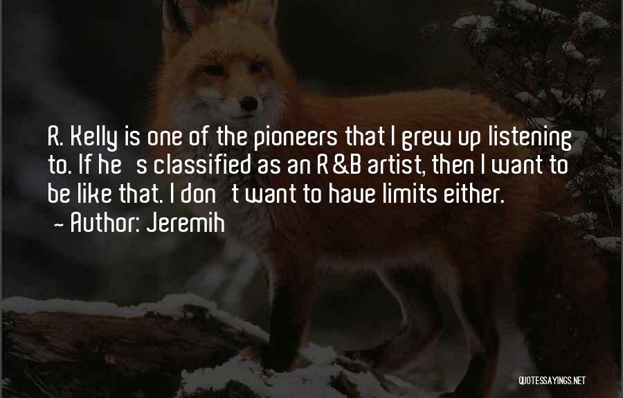 I Have Limits Quotes By Jeremih