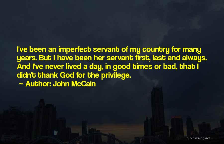 I Have Lived To Thank God Quotes By John McCain