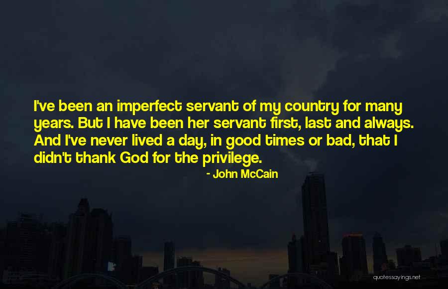 I Have Lived To Thank God Quotes By John McCain