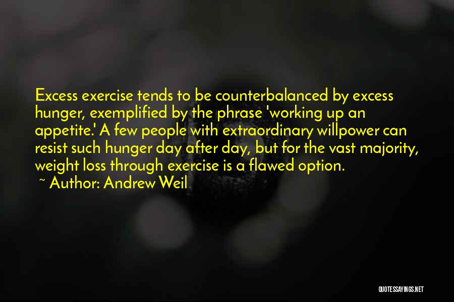 I Have Loss Weight Quotes By Andrew Weil
