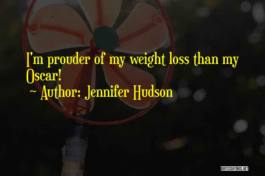 I Have Loss Weight Quotes By Jennifer Hudson