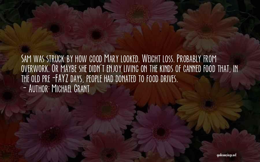 I Have Loss Weight Quotes By Michael Grant