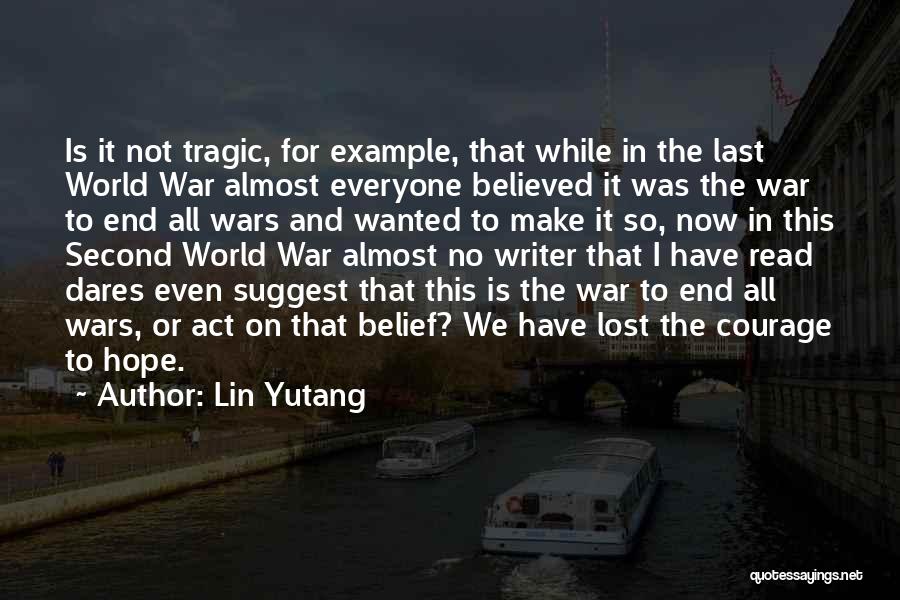 I Have Lost All Hope Quotes By Lin Yutang