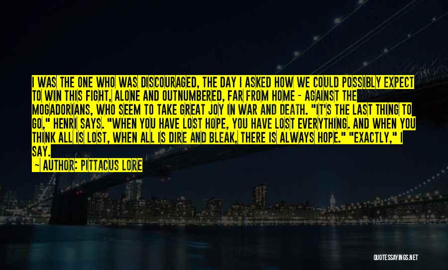 I Have Lost All Hope Quotes By Pittacus Lore