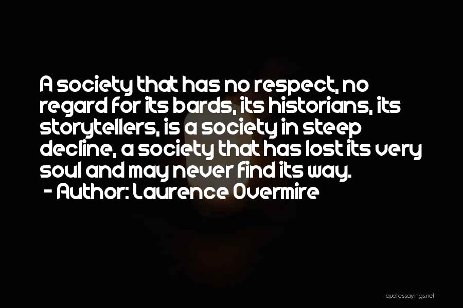 I Have Lost All Respect For You Quotes By Laurence Overmire