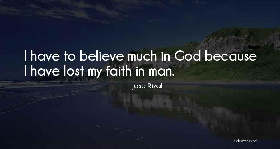 I Have Lost Faith In Humanity Quotes By Jose Rizal