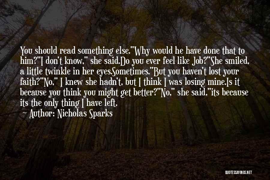 I Have Lost Faith In You Quotes By Nicholas Sparks