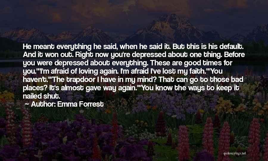 I Have Lost My Mind Quotes By Emma Forrest