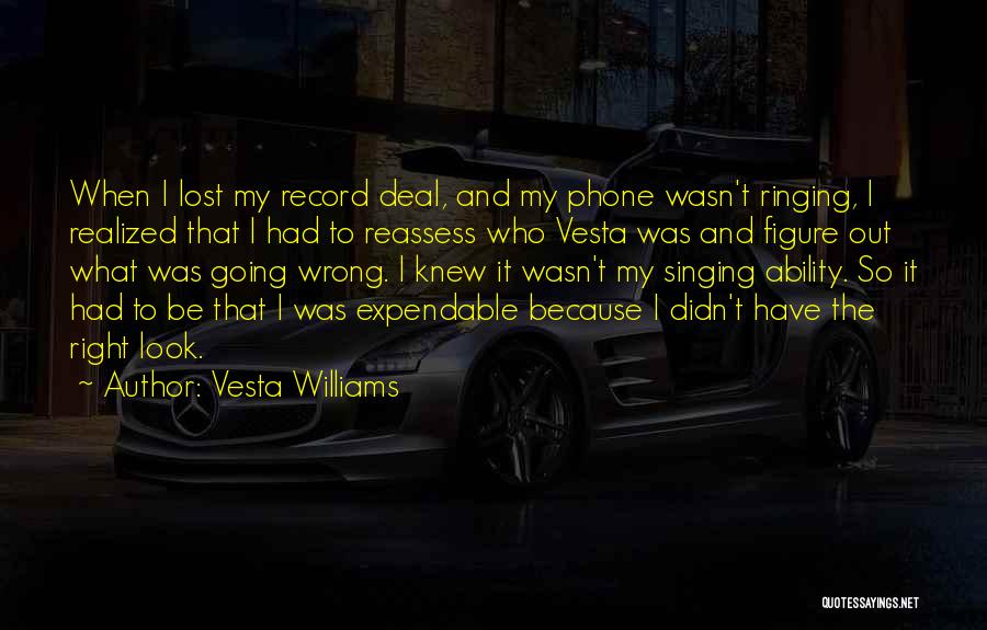 I Have Lost My Phone Quotes By Vesta Williams