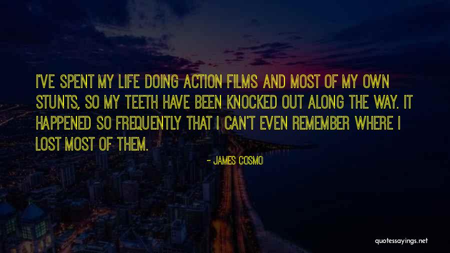 I Have Lost My Way Quotes By James Cosmo I Have Lost My Way Quotes By James Cosmo