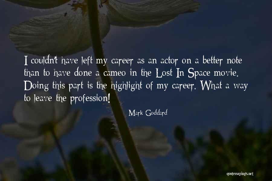 I Have Lost My Way Quotes By Mark Goddard I Have Lost My Way Quotes By Mark Goddard