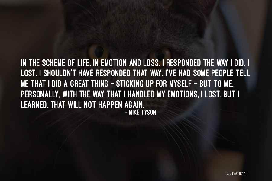 I Have Lost My Way Quotes By Mike Tyson I Have Lost My Way Quotes By Mike Tyson